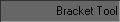 Bracket Tool